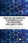 Image for Structure and properties of intermetallics in pre-transitional low-stability states