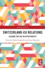 Image for Switzerland-EU relations  : lessons for the UK after Brexit?