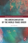 Image for The Americanisation of the World Trade Order