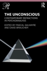 Image for The unconscious  : contemporary refractions in psychoanalysis
