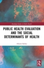 Image for Public health evaluation and the social determinants of health