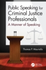Image for Public speaking for criminal justice professionals  : a manner of speaking