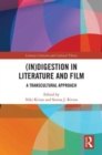 Image for (In)digestion in literature and film  : a transcultural approach