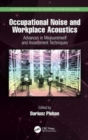Image for Occupational noise and workplace acoustics  : advances in measurement and assessment techniques