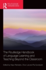 Image for The Routledge Handbook of Language Learning and Teaching Beyond the Classroom