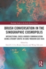 Image for Brush conversation in the sinographic cosmopolis  : interactional cross-border communication using literary Sinitic in early modern East Asia