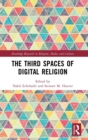 Image for The thirdspaces of digital religion