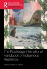 Image for The Routledge International Handbook of Indigenous Resilience