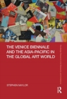 Image for The Venice Biennale and the Asia-Pacific in the Global Art World