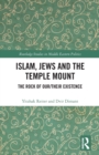 Image for Islam, Jews and the Temple Mount  : the rock of our/their existence
