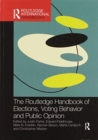 Image for The Routledge Handbook of Elections, Voting Behavior and Public Opinion