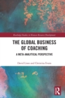 Image for The global business of coaching  : a meta-analytical perspective