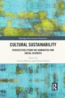 Image for Cultural sustainability  : perspectives from the humanities and social sciences