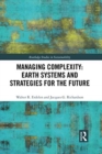Image for Managing Complexity: Earth Systems and Strategies for the Future