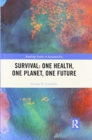 Image for Survival  : one health, one planet, one future