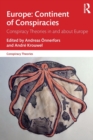Image for Europe, continent of conspiracies  : conspiracy theories in and about Europe