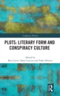 Image for Plots: Literary Form and Conspiracy Culture