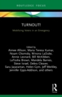 Image for Turnout!  : mobilizing voters in an emergency