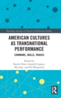 Image for American Cultures as Transnational Performance