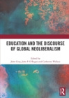 Image for Education and the Discourse of Global Neoliberalism