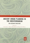 Image for Ancient Urban Planning in the Mediterranean : New Research Directions