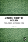 Image for A Marxist Theory of Ideology