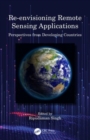 Image for Re-envisioning remote sensing applications  : perspectives from developing countries