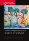 Image for The Routledge International Handbook of Fat Studies