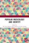 Image for Popular musicology and identity  : essays in honour of Stan Hawkins
