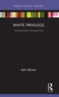 Image for White privilege  : psychoanalytic perspectives