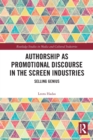 Image for Authorship as Promotional Discourse in the Screen Industries