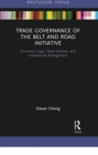 Image for Trade Governance of the Belt and Road Initiative