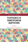 Image for Playfulness in Shakespearean Adaptations