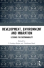 Image for Development, environment and migration  : lessons for sustainability