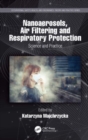 Image for Nanoaerosols, air filtering and respiratory protection  : science and practice
