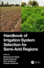 Image for Handbook of Irrigation System Selection for Semi-Arid Regions