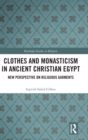 Image for Clothes and Monasticism in Ancient Christian Egypt