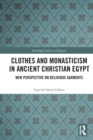 Image for Clothes and Monasticism in Ancient Christian Egypt