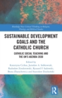 Image for Sustainable Development Goals and the Catholic Church