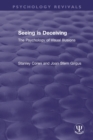 Image for Seeing is deceiving  : the psychology of visual illusions