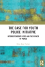 Image for The Case for Youth Police Initiative