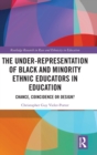 Image for The Under-Representation of Black and Minority Ethnic Educators in Education