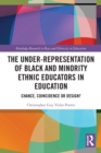 Image for The Under-Representation of Black and Minority Ethnic Educators in Education