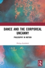 Image for Dance and the Corporeal Uncanny