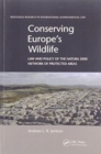 Image for Conserving Europe&#39;s wildlife  : law and policy of the Natura 2000 Network of protected areas