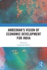 Image for Ambedkar&#39;s Vision of Economic Development for India