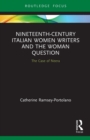 Image for Nineteenth-Century Italian Women Writers and the Woman Question