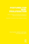 Image for Postures for non-proliferation  : arms limitation and security policies to minimize nuclear proliferation
