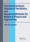 Image for Functional Analysis, Calculus of Variations and Numerical Methods for Models in Physics and Engineering
