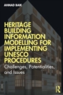 Image for Heritage Building Information Modelling for Implementing UNESCO Procedures